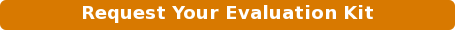 Request your evaluation kit
